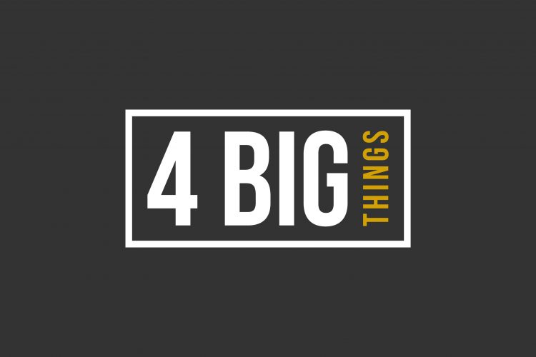 4 Big Things